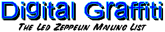 DIGITAL GRAFFITI - The Led Zeppelin Mail List