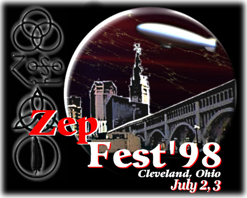 Zep Fest '98 - The Place for all Led Zeppelin Fans to be!